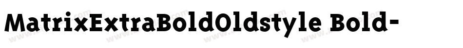 MatrixExtraBoldOldstyle Bold字体转换